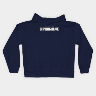 Staying Alive Kids Hoodie